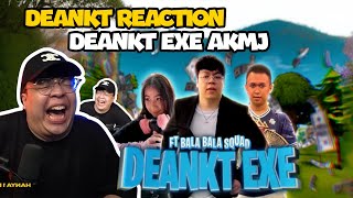 DEANKT REACT DEANKT EXE AKMJ NO CUT [upl. by Aicre495]