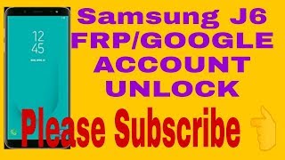 Samsung J6 Frp Bypass NO BOX 2018 Samsung j600g Google account unlock [upl. by Hsot]