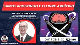 Santo Agostinho e o livre arbítrio  Matheus Jeske Vahl [upl. by Milak]