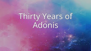 Thirty Years of Adonis [upl. by Leesa]