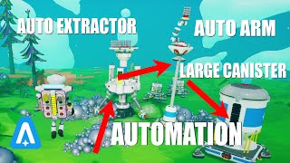 ASTRONEER Auto Extractor Auto Arm Large Resource Canister [upl. by Uhsoj175]