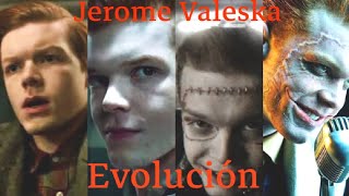 Jerome ValeskaEvolución [upl. by Sherburn]