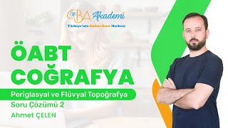 ÖABT Coğrafya Soru Çözümü 2  Periglasyal ve Flüvyal Topoğrafya  CBA Akademi [upl. by Cesaro440]