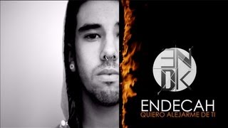 Endecah  Quiero alejarme de ti  Official Video [upl. by Alyosha226]