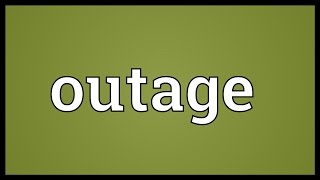 Outage Meaning [upl. by Comras]