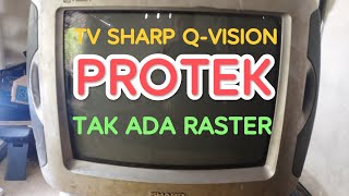 TV SHARP Q VISION PROTEK STAND BY DAN TIDAK ADA RASTER [upl. by Heffron]