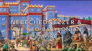 Nebechudnezzer II amp The NeoBabylonian Empire [upl. by Ihcalam378]