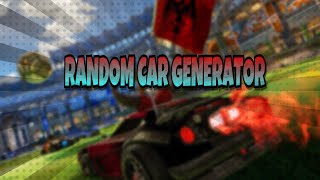 Random Car Generator  Rocket League [upl. by Aneres83]