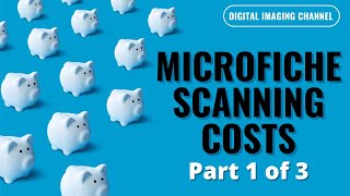 Microfiche Scanning Costs Part 1 of 3 [upl. by Belden]