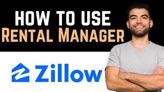 ✅ How To Use Zillow Rental Manager Full Guide [upl. by Ecyt]