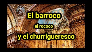 El arte Barroco Rococó y churrigueresco [upl. by Nivlek]