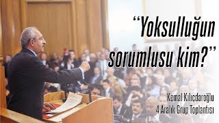 Kemal Kılıçdaroğlu “Yoksulluğun sorumlusu kim” [upl. by Brenda543]