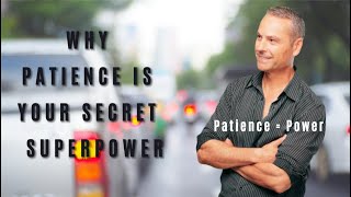 The Power of Patience Why You Need It amp How to Develop It [upl. by Mandel634]