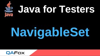 Java for Testers  Part 230  NavigableSet [upl. by Anegue]