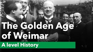 The Golden Age of Weimar  A level History [upl. by Margalit]