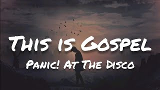 Panic At The Disco  This Is Gospel Lyrics [upl. by Areema]