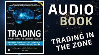 Trading in the Zone Completo em Português  Audio Book [upl. by Cohen]