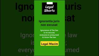 Legal Maxim  Ignorantia juris non excusat  legalshorts [upl. by Burkley]