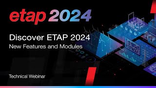 Discover whats new in ETAP 2024 in less then 10 minutes [upl. by Rhynd]