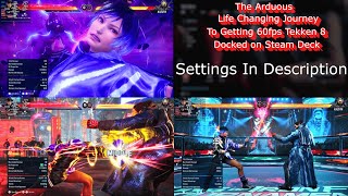 The Journey To Getting A Docked 60fps Tekken 8 Experience On Steam Deck [upl. by Odnanref284]