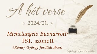 Michelangelo Buonarroti 181 szonett  A hét verse  Reisinger János [upl. by Berneta848]