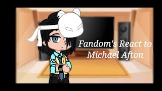 Fandoms react to Michael Afton I Part 5 I FNAF I My AU [upl. by Erot826]