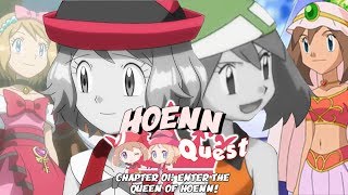 ☆SERENA amp THE QUEEN OF HOENN Pokemon Fanfiction Hoenn Journey Chapter 01☆ [upl. by Araec]