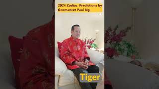 2024 Zodiac predictions for Tiger people Fengshui Master Paul Ng [upl. by Lerad690]