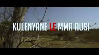 MmaAusi Le Kulenyane [upl. by Jorge]