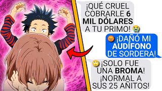 DEMANDÉ a MI PRIMO por 6 MIL DÓLARES para PAGAR MIS AUDÍFONOS  ¿Soy yo la mala [upl. by Kathryne]