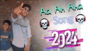 Aa Aha Aha Song 2024  English Viral Song 2024 [upl. by Nerrual]