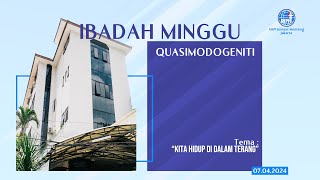 Ibadah Minggu Quasimodogeniti  07 April 2024 [upl. by Odrareg]