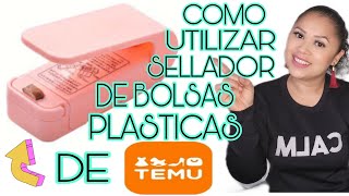 COMO utilizar 😱 SELLADOR DE BOLSAS de TEMU temu organizadores temuhaul reciclando sellador [upl. by Foulk549]