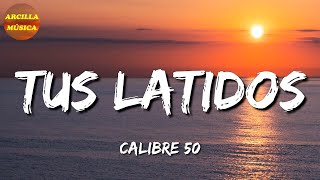 ♫ Calibre 50  Tus Latidos  Mc Davo Marca Mp Letras\Lyrics [upl. by Eivla]