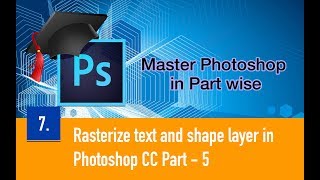 Rasterize text and shape layer in Photoshop CC Part  5 [upl. by Ajed]