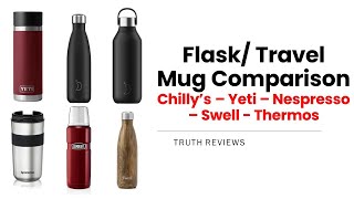 Travel Flask Review  Yeti VS Chillys VS Swell VS Nespresso VS Chillys 2 [upl. by Ewald]