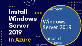 Install Windows Server 2019 on Azure  Windows Server 2019 on Azure VM [upl. by Doss671]