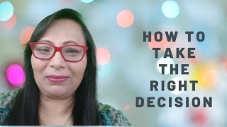 How to take the Right Decision Hindi [upl. by Eadahs]