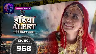 India Alert  Bebas Sasuraal  Full Episode 958  इंडिया अलर्ट  Dangal TV [upl. by Llejk]