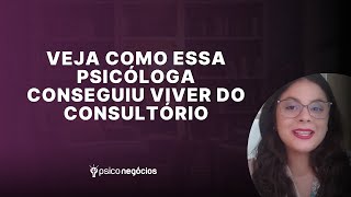 Veja como essa psicóloga conseguiu viver do consultório [upl. by Goldarina713]