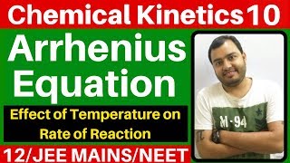 Chemical Kinetics 10  Arrhenius Equation I Effect of Temperature on Rate of Reaction JEENEET I [upl. by Rech]