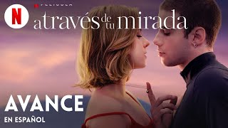 A través de mi ventana 3 A través de tu mirada Avance  Tráiler en Español  Netflix [upl. by Ile]