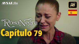 Rosa Negra  Capítulo 79 HD En Español [upl. by Rama]