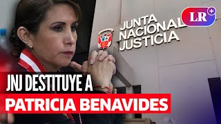 JUNTA NACIONAL DE JUSTICIA destituye a PATRICIA BENAVIDES como FISCAL DE LA NACIÓN  LR [upl. by Alderman395]