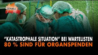 Organspenden quotKatastrophale Situationquot bei Wartelisten [upl. by Surdna851]