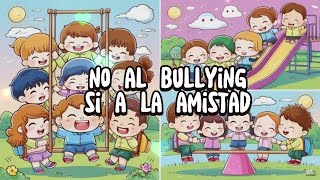 No al Bullying si a la amistad Canciones infantiles con Valores [upl. by Dlanod]