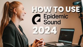 How To Use Epidemic Sound For YouTube  Get Copyright Free Music To Your Videos 2024 [upl. by Eeryt336]