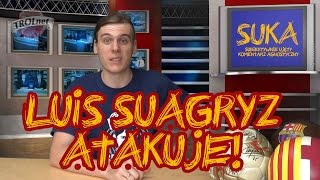 Luis Suagryz Atakuje [upl. by Emearg150]