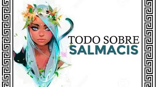 La ninfa SALMACIS SALMÁCIDE  toda su vida y mitos [upl. by Sandeep]