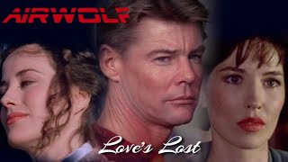 Airwolf  Loves Lost [upl. by Benton865]